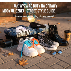 Hur man väljer skor för street fashion – street style guide